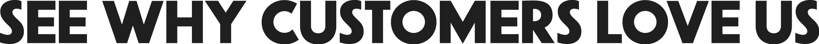 See Why Customers Love Us